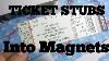 Craft Tip Turning Sporting Event Or Concert Ticket Stub To Magnets