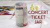 How To Make A Diy Concert Ticket Jar